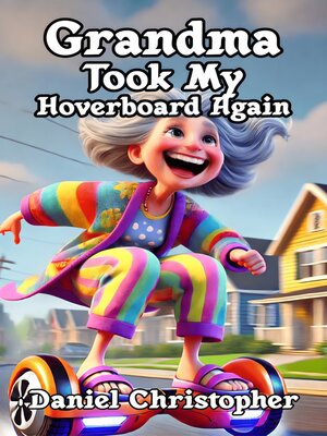 cover image of Grandma Took My Hoverboard Again